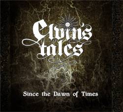 Elvin's Tales : Since the Dawn of Times